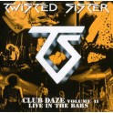 TWISTED SISTER - Club Daze vol.2 : Live In The Bars - CD