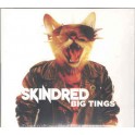 SKINDRED - Big Tings - CD Digi