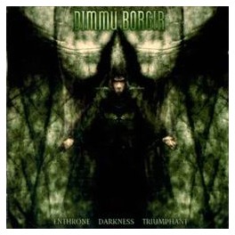DIMMU BORGIR - Enthrone Darkness Triumphant - CD Digi