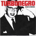 TURBONEGRO - Never Is Forever - CD