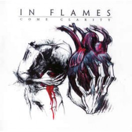 IN FLAMES - Come Clarity - CD Re-issue 2014
