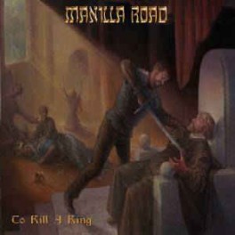 MANILLA ROAD - To Kill A King - CD Digi