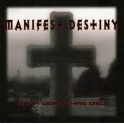 MANIFEST DESTINY - Your World Has Died - Mini CD