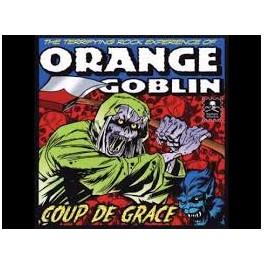 ORANGE GOBLIN - Coup de Grace - CD Digi ORANGE GOBLIN - Coup de Grace - CD Digi