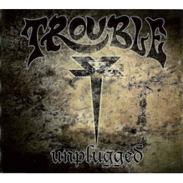 TROUBLE - Unplugged - CD Digi TROUBLE - Unplugged - CD Digi