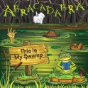 ABRACADABRA - This Is My Swamp - CD