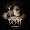 PORN - The Ogre Inside Remixed - CD Digi