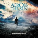 ACROSS THE SUN - Before The Night Takes Us - CD Digisleeve