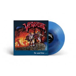VENDETTA - Go And Live......Stay And Die - Blue LP Ltd