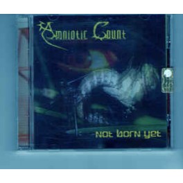 AMNIOTIC COUNT - Not Born Yet - CD