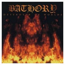 BATHORY - Destroyer of Worlds - CD