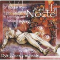 MEDULLA NOCTE - Dying From The Inside - CD