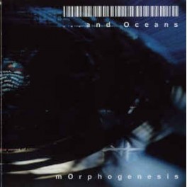 ...AND OCEANS - Morphogenesis - CD ...AND OCEANS - Morphogenesis - CD