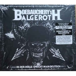 DEBAUCHERY vs BALGEROTH - In Der Hölle Spricht Man Deutsch - 3-CD Digi
