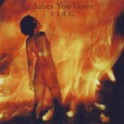 ASHES YOU LEAVE - Fire - CD