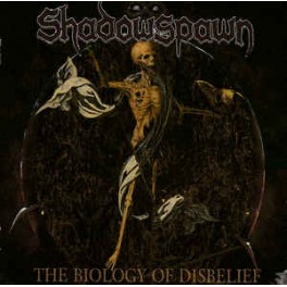 SHADOWSPAWN - The Biology Of Disbelief - CD
