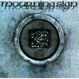 MOURNING SIGN - Mourning Sign - CD