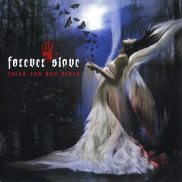 FOREVER SLAVE - Tales For Bad Girls - CD FOREVER SLAVE - Tales For Bad Girls - CD
