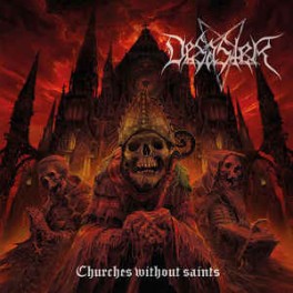 DESASTER - Churches Without Saints - CD Digi