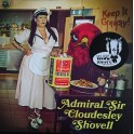ADMIRAL SIR CLOUDESLEY SHOVELL - Keep It Greasy ! - LP  