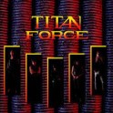 TITAN FORCE - All What It Is - CD