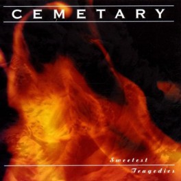 CEMETARY - Sweetest Tragedies - CD 