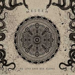 MELEEH - To Live And Die Alone - CD Digi