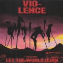 VIO-LENCE - Let The World Burn - CD Digi