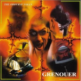 GRENOUER - The Odour O' Folly - CD