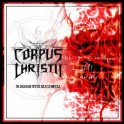 CORPUS CHRISTII - In League With Black Metal - CD 
