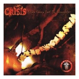 CRISIS - Like Sheep Led To Slaughter - CD CRISIS - Like Sheep Led To Slaughter - CD