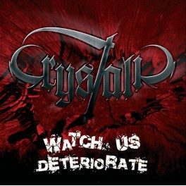 CRYSTALIC - Watch Us Deteriorate - CD