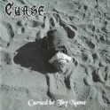 CURSE - Cursed Be Thy Name - Mini CD 