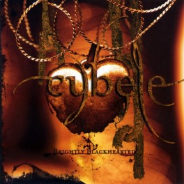 CYBELE - Brightly Blackhearted - CD