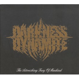 DARKNESS DYNAMITE - The Astonishing Fury Of Mankind - CD Digi