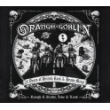 ORANGE GOBLIN - Rough & Ready, Live & Loud - CD Digi