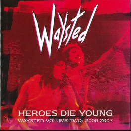 WAYSTED - Heroes Die Young (Waysted Volume Two: 2000-2007) - Box 5-CD