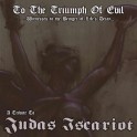To The Triumph Of Evil - A Tribute To Judas Iscariot - CD