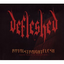 DEFLESHED - Royal Straight Flesh - CD Fourreau