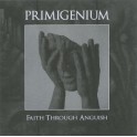 PRIMIGENIUM - Faith Through Anguish - CD