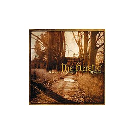 THE HERETIC - Gospel Songs In E Minor - CD