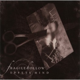 FRAGILE HOLLOW - Effete Mind - CD