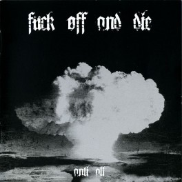 FUCK OFF AND DIE - Anti All - CD