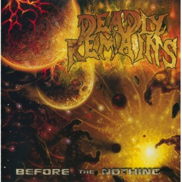 DEADLY REMAINS - Before The Nothing - CD