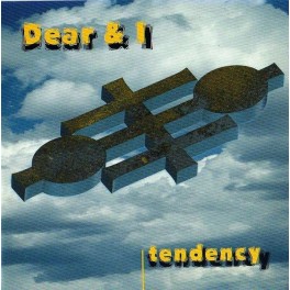 DEAR & I - Tendency - CD