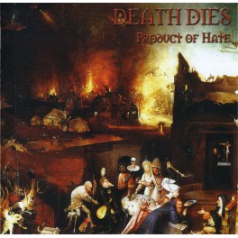 DEATH DIES - Product Of Hate - CD