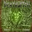 DEATHWITCH - Violence Blasphemy Sodomy - CD