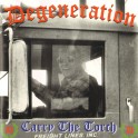DEGENERATION - Carry The Torch - CD