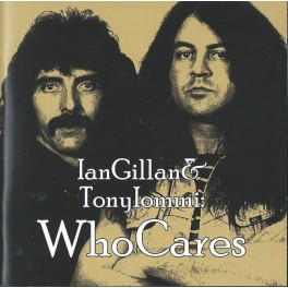 IAN GILLAN & TONY IOMMI - Who Cares - 2-CD