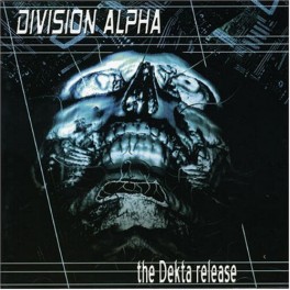 DIVISION ALPHA - The Dekta Release - CD Enhanced